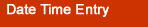 Date & Time Entry